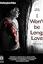 I Won't be Long, Love (2024)