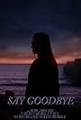 Say Goodbye (2022)