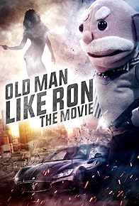 Primary photo for Old Man Like Ron: The Movie