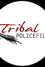 Tribal Police Files (2016)