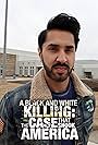 Mobeen Azhar in A Black and White Killing: The Case that Shook America (2019)