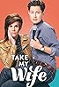 Take My Wife (TV Series 2016– ) Poster