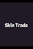 Skin Trade (2004) Poster