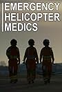 Emergency Helicopter Medics (2018)