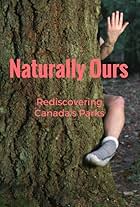 Naturally Ours: Rediscovering Canada's Parks (2017)