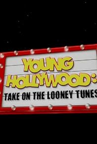 Primary photo for Young Hollywood: Take on the Looney Tunes