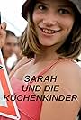 Sarah und die Küchenkinder (2009)