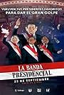 La Banda Presidencial (2022)