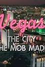 Vegas: The City the Mob Made (2009)