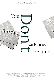 You Don't Know Schmidt