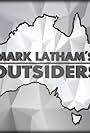 Mark Latham's Outsiders (2017)