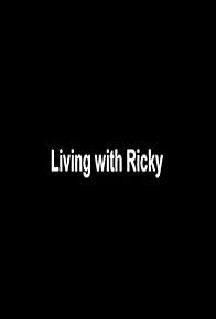 Primary photo for Living with Ricky