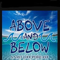 Primary photo for Above and Below: A Salt Life