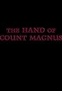 The Hand of Count Magnus (2022)