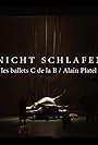 Alain Platel: nicht schlafen - Les Ballets C de la B (2016)