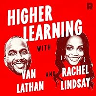 Primary photo for Higher Learning with Van Lathan and Rachel Lindsay