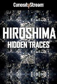 Primary photo for Hiroshima: Hidden Traces