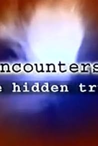 Primary photo for Encounters: The Hidden Truth