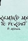 Kygo Feat. Miguel: Remind Me to Forget (2018)