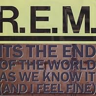 Primary photo for R.E.M.: It's the End of the World as We Know It (and I Feel Fine)