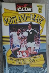 Primary photo for Scotland the Brave: The Greatest Triumphs Over England