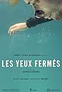 Les yeux fermés (2017)