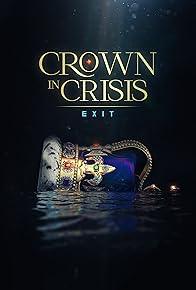 Primary photo for Crown in Crisis: Exit