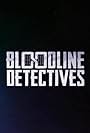 Bloodline Detectives (2020)