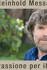 Primary photo for Passione per il limite - Reinhold Messner (part 1)