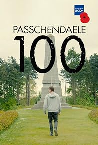 Primary photo for Passchendaele 100: Marking the Centenary of the Battle of Passchendaele