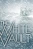 The White Vault (Podcast Series 2017) Poster