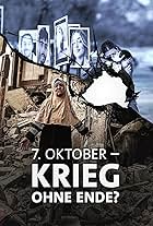 7. Oktober - Krieg ohne Ende?