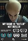 My Name is Batlir, not Butler (2018)