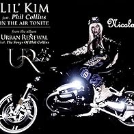 Primary photo for Lil' Kim Feat. Phil Collins: In the Air Tonite