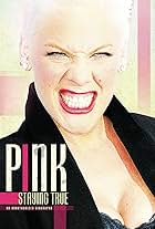 P!nk in Pink: Staying True (2013)