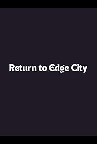 Primary photo for Return to Edge City