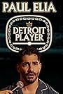 Paul Elia in Paul Elia: Detroit Player (2023)