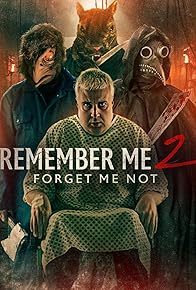 Primary photo for Remember Me 2: Forget Me Not