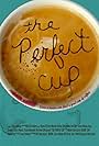 The Perfect Cup (2013)