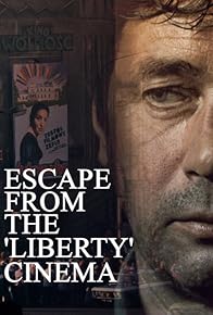 Primary photo for Escape from the 'Liberty' Cinema