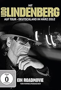 Primary photo for Udo Lindenberg auf Tour: Deutschland im März 2012 - Ein Roadmovie