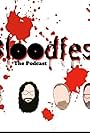 Bloodfest the Podcast (2022)