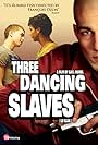 Salim Kechiouche, Nicolas Cazalé, and Thomas Dumerchez in Three Dancing Slaves (2004)