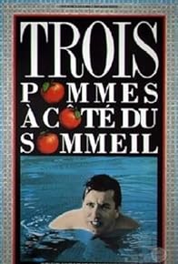 Primary photo for Trois pommes à côté du sommeil