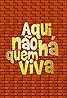 Aqui Não Há Quem Viva (TV Series 2006–2008) Poster