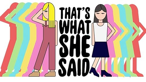 That's What She Said (2016)