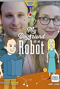 Primary photo for My Boyfriend Is a Robot