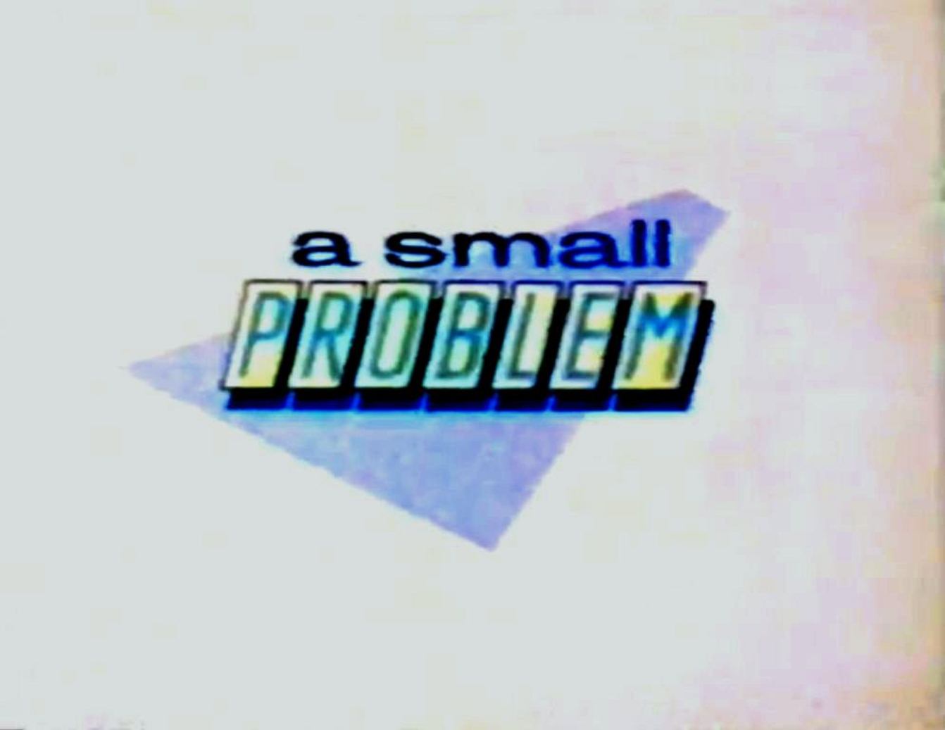 A Small Problem (1987)