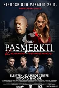 Ramunas Rudokas, Agne Sataite, and Robertas Lenartavicius in Pasmerkti. Kauno Romanas (2019)