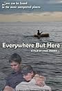 Everywhere But Here (2008)